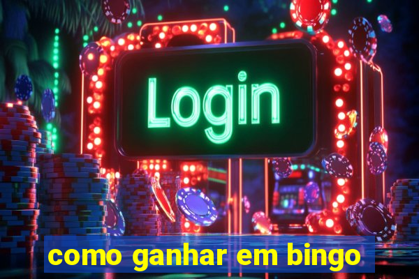 como ganhar em bingo